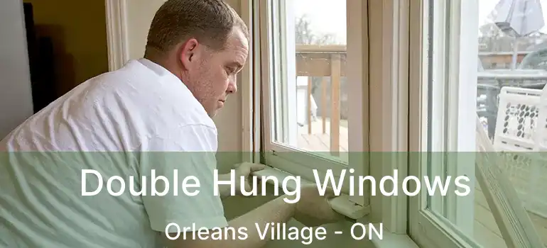  Double Hung Windows Orleans Village - ON