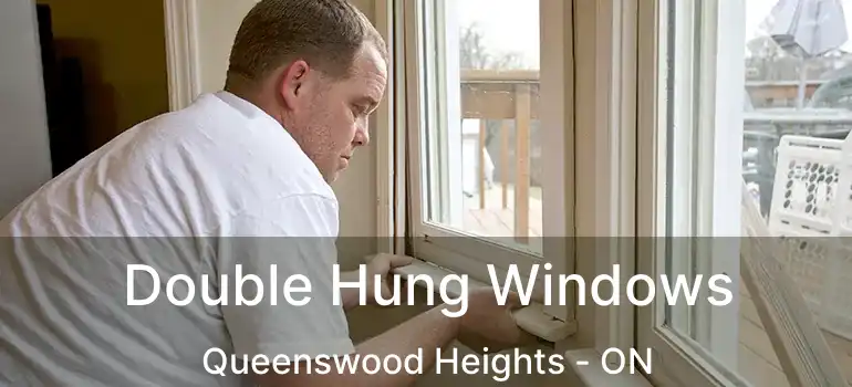  Double Hung Windows Queenswood Heights - ON