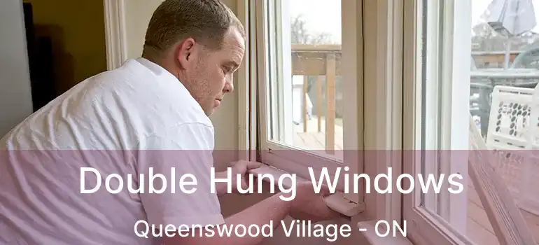  Double Hung Windows Queenswood Village - ON