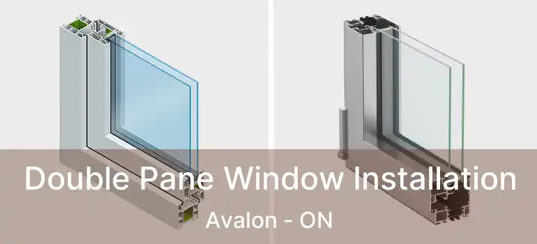  Double Pane Window Installation Avalon - ON