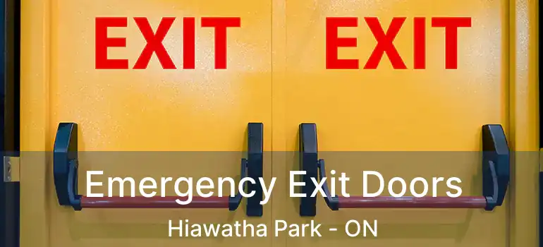  Emergency Exit Doors Hiawatha Park - ON