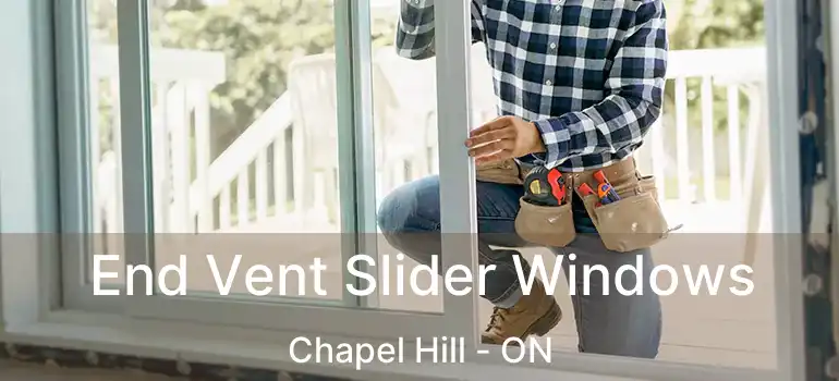  End Vent Slider Windows Chapel Hill - ON