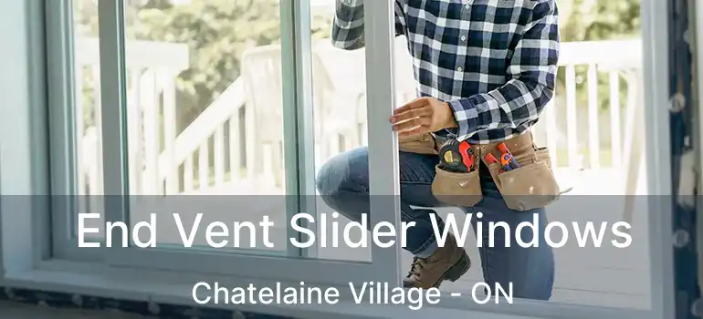  End Vent Slider Windows Chatelaine Village - ON