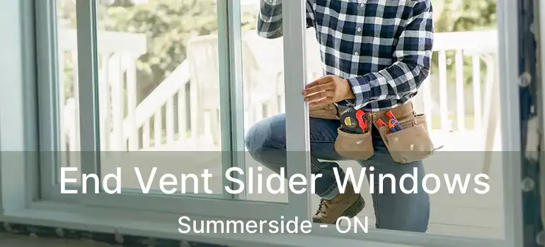  End Vent Slider Windows Summerside - ON