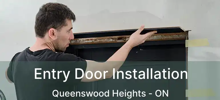  Entry Door Installation Queenswood Heights - ON