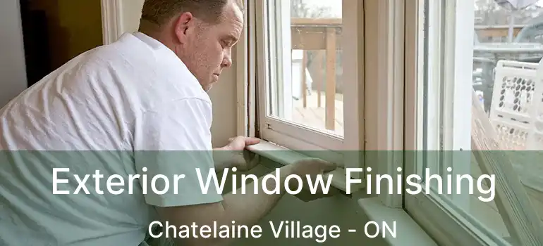  Exterior Window Finishing Chatelaine Village - ON