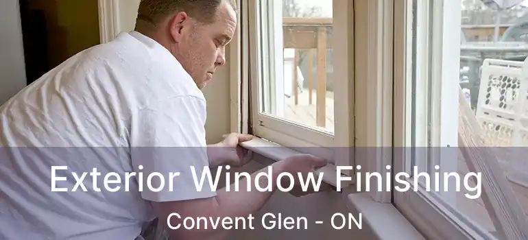  Exterior Window Finishing Convent Glen - ON