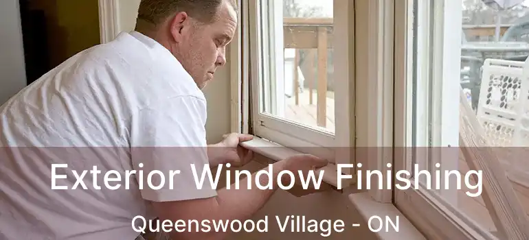  Exterior Window Finishing Queenswood Village - ON