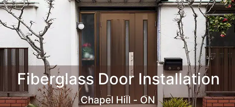  Fiberglass Door Installation Chapel Hill - ON