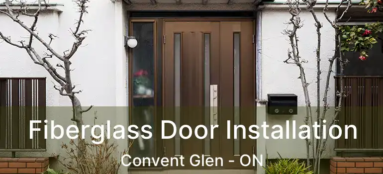  Fiberglass Door Installation Convent Glen - ON