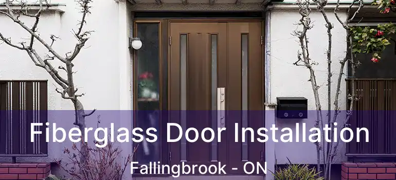 Fiberglass Door Installation Fallingbrook - ON