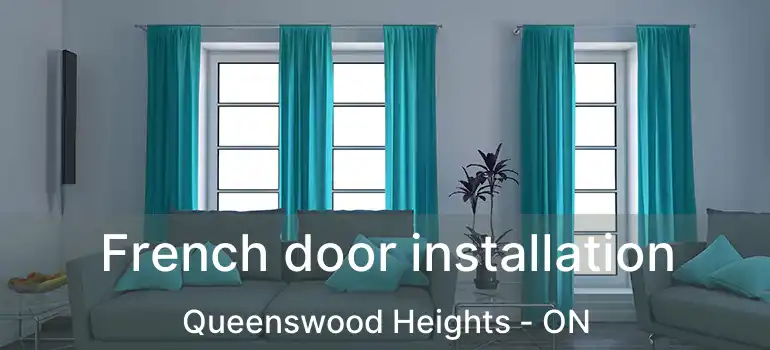  French door installation Queenswood Heights - ON
