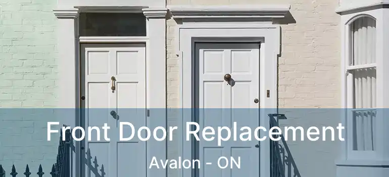  Front Door Replacement Avalon - ON