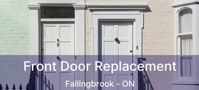 Front Door Replacement Fallingbrook - ON