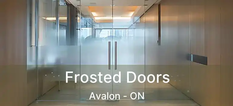  Frosted Doors Avalon - ON
