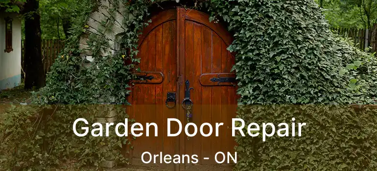  Garden Door Repair Orleans - ON