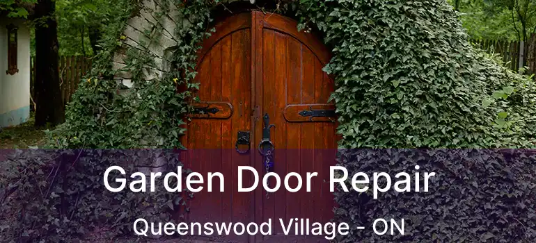  Garden Door Repair Queenswood Village - ON