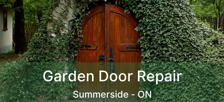  Garden Door Repair Summerside - ON