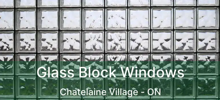  Glass Block Windows Chatelaine Village - ON