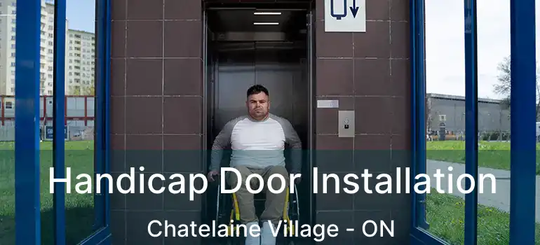  Handicap Door Installation Chatelaine Village - ON
