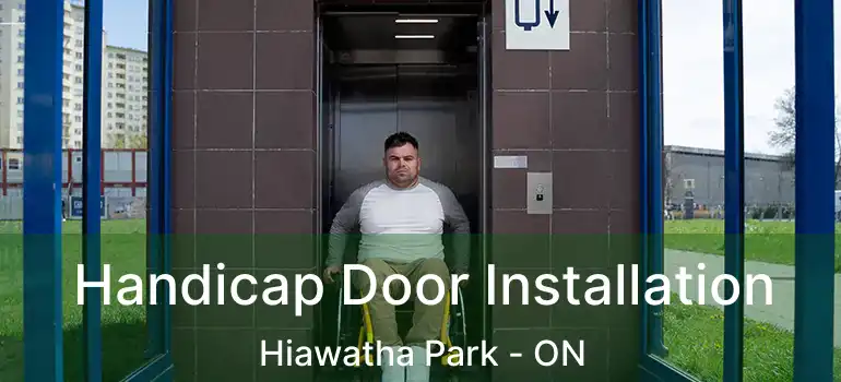  Handicap Door Installation Hiawatha Park - ON