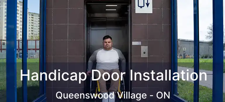  Handicap Door Installation Queenswood Village - ON