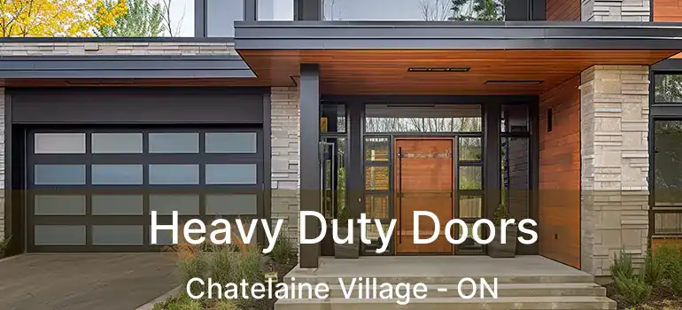  Heavy Duty Doors Chatelaine Village - ON