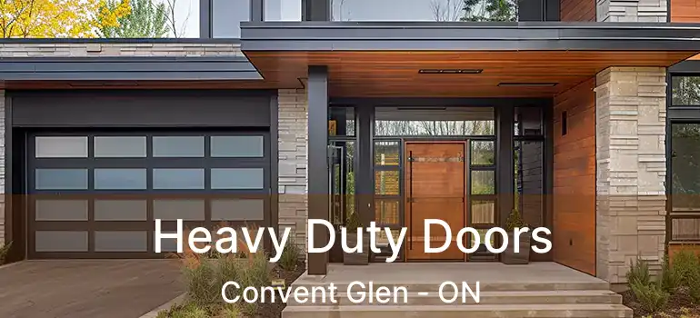  Heavy Duty Doors Convent Glen - ON
