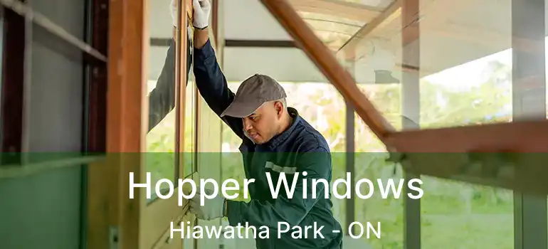  Hopper Windows Hiawatha Park - ON