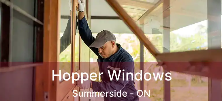  Hopper Windows Summerside - ON