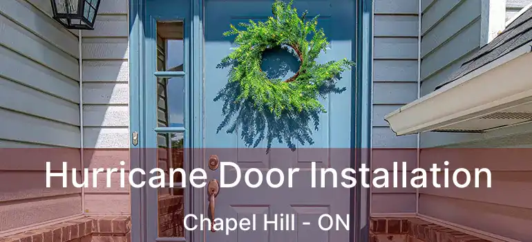  Hurricane Door Installation Chapel Hill - ON
