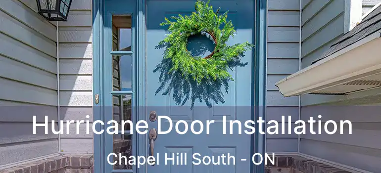  Hurricane Door Installation Chapel Hill South - ON