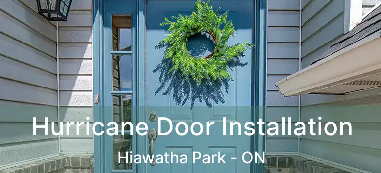  Hurricane Door Installation Hiawatha Park - ON