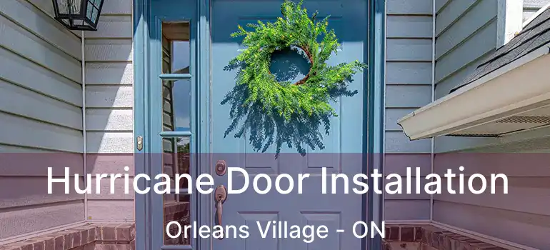  Hurricane Door Installation Orleans Village - ON
