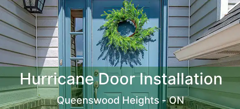  Hurricane Door Installation Queenswood Heights - ON