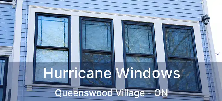  Hurricane Windows Queenswood Village - ON