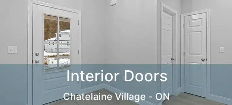  Interior Doors Chatelaine Village - ON