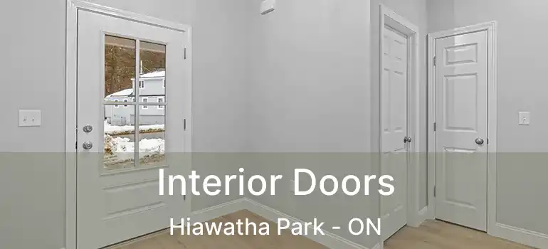  Interior Doors Hiawatha Park - ON