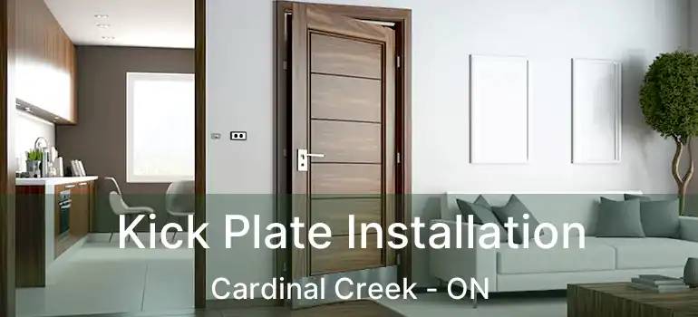  Kick Plate Installation Cardinal Creek - ON