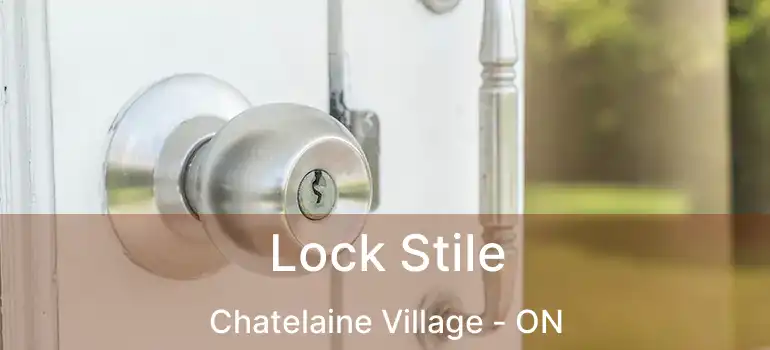  Lock Stile Chatelaine Village - ON