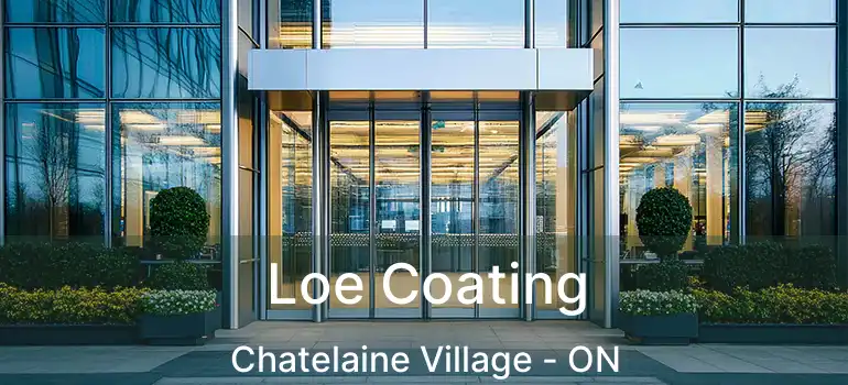  Loe Coating Chatelaine Village - ON