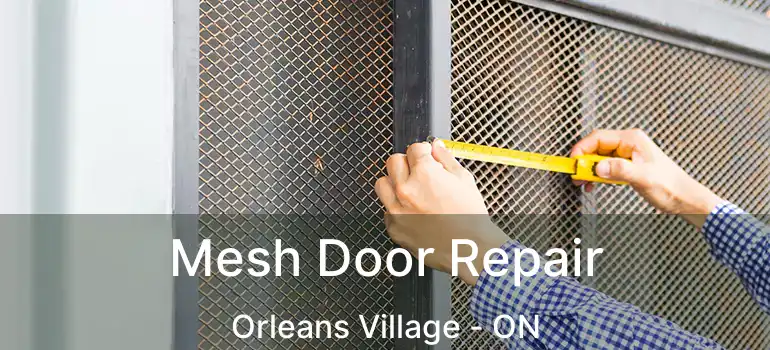  Mesh Door Repair Orleans Village - ON