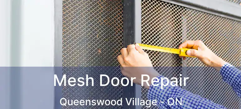  Mesh Door Repair Queenswood Village - ON