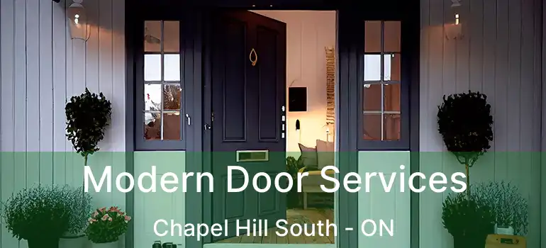  Modern Door Services Chapel Hill South - ON