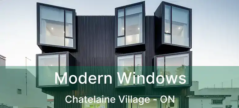  Modern Windows Chatelaine Village - ON