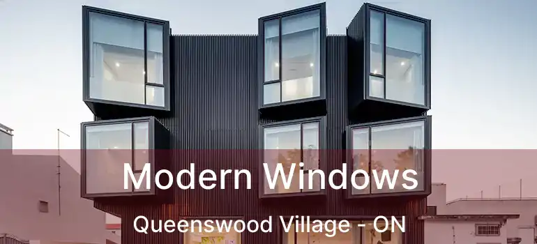  Modern Windows Queenswood Village - ON