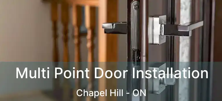  Multi Point Door Installation Chapel Hill - ON