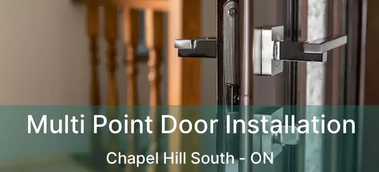  Multi Point Door Installation Chapel Hill South - ON