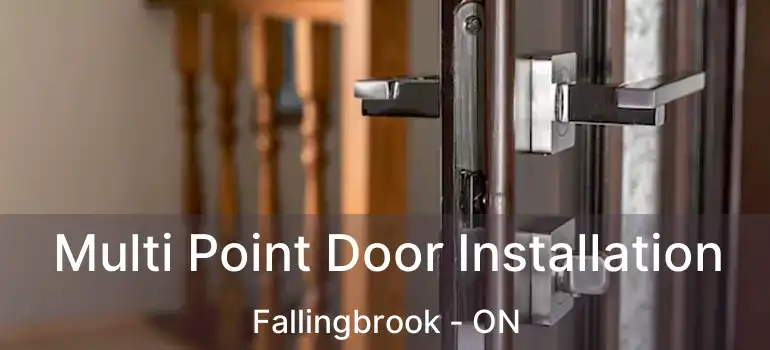  Multi Point Door Installation Fallingbrook - ON
