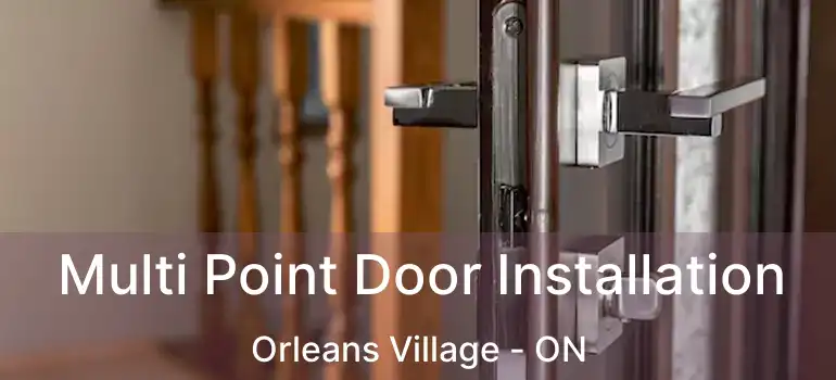  Multi Point Door Installation Orleans Village - ON